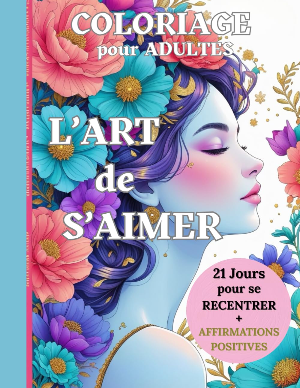 L'Art de s'aimer: 21 jours pour se recentrer avec affirmations positives book