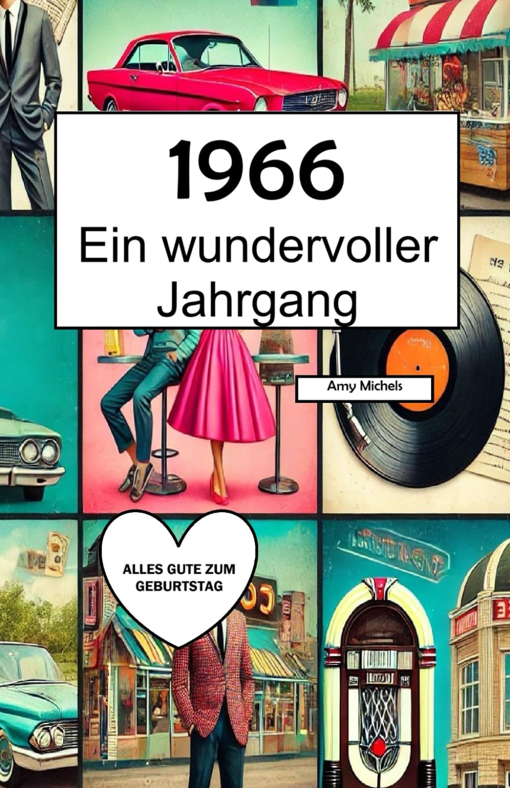 1966 – Ein wundervoller Jahrgang: Das Jahrbuch voller kurioser Fakten zum Verschenken - ein herzliches Geschenk Art & Literature