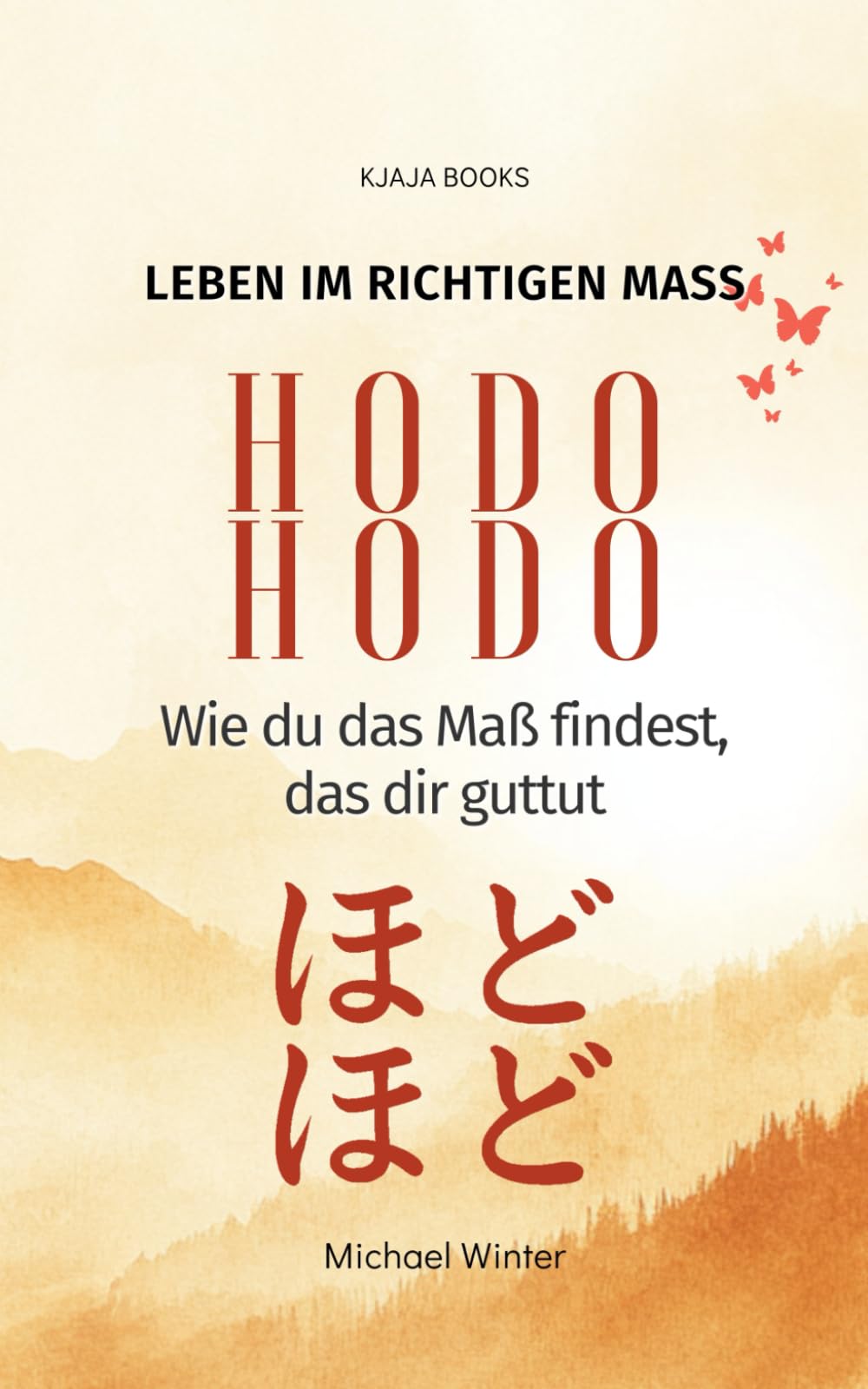 HODO HODO: Leben im richtigen Maß (Die japanische Lebensphilosophie – Achtsamkeit, Gelassenheit & Balance, Band 3) Health, Nutrition & Fitness