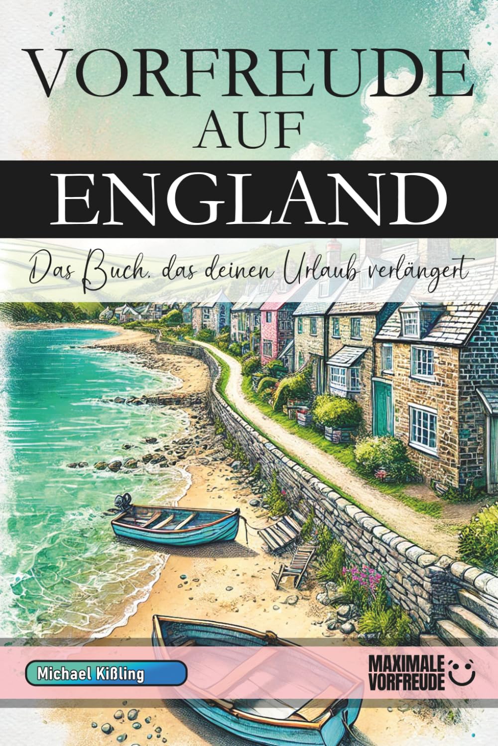VORFREUDE AUF ENGLAND: Das Buch, das deinen Urlaub verlängert Learning & Reference