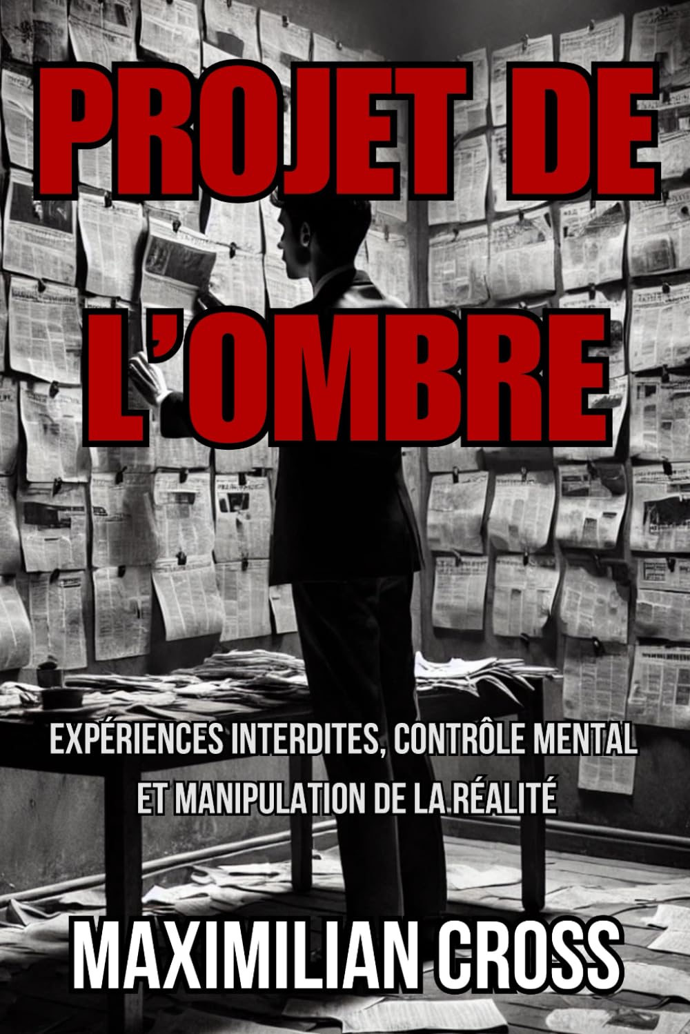 PROJET DE L’OMBRE: Expériences Interdites, Contrôle Mental et Manipulation de la Réalité book