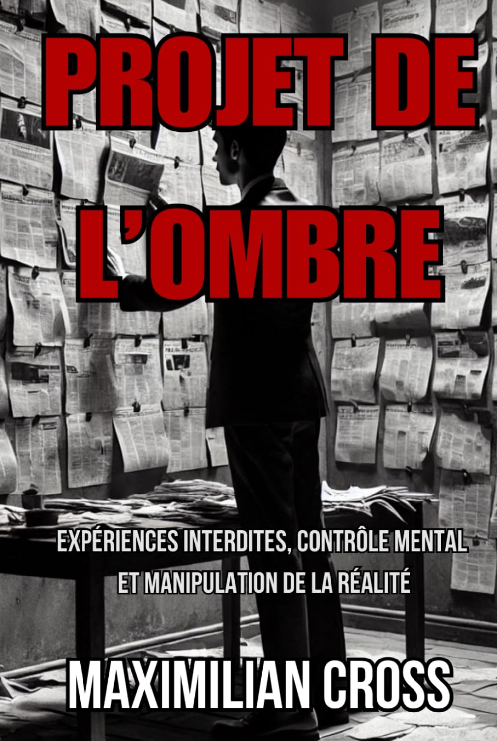 PROJET DE L’OMBRE: Expériences Interdites, Contrôle Mental et Manipulation de la Réalité book
