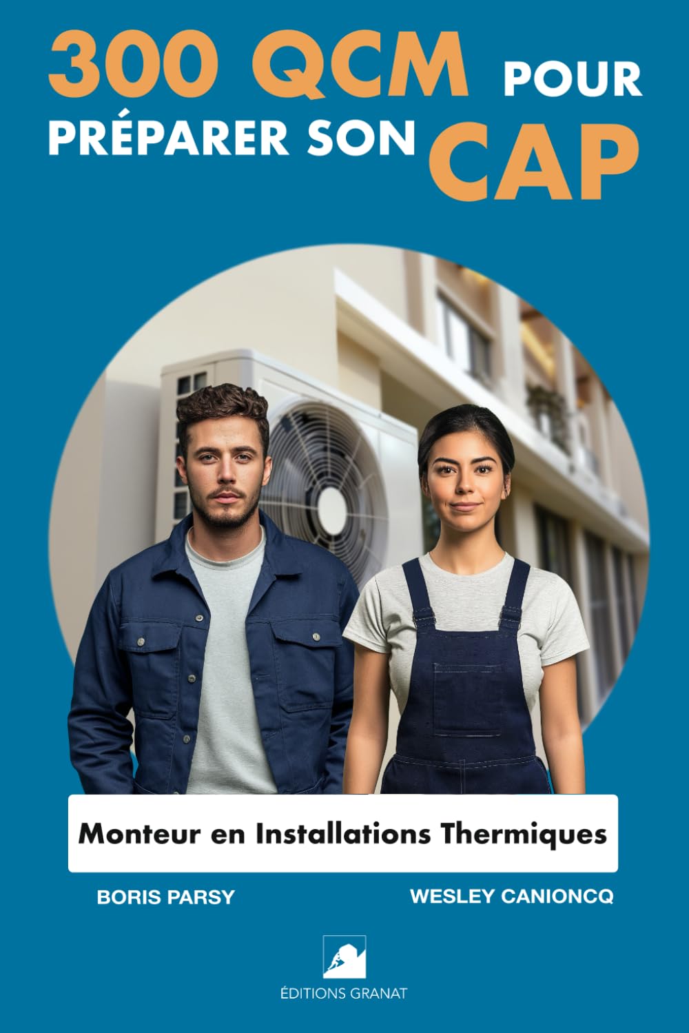 300 QCM pour préparer son CAP Monteur en Installations Thermiques: 300 Questions avec réponses book