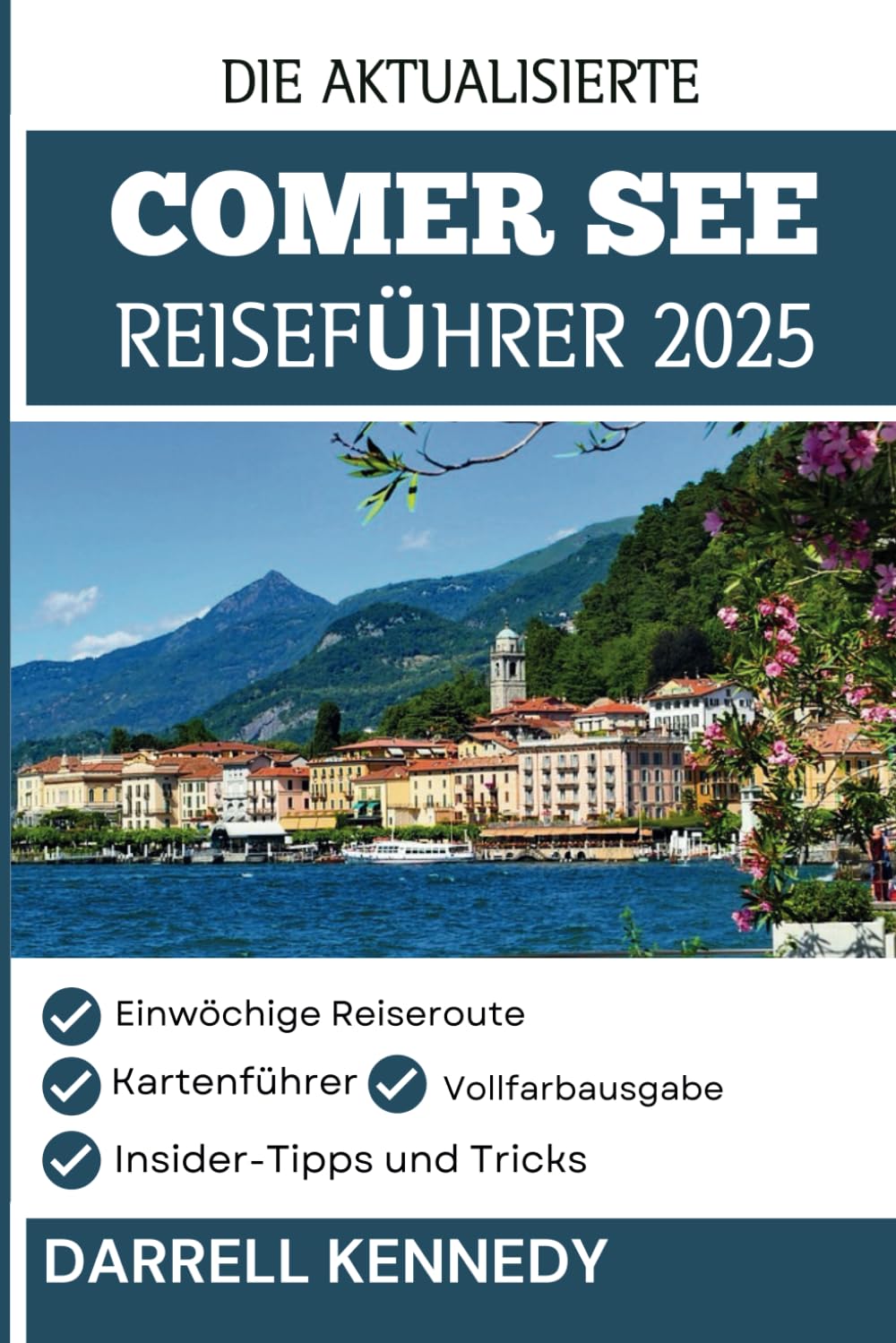 COMER SEE REISEFÜHRER 2025 (Vollfarbausgabe): Enthüllen Sie die Geheimnisse des verführerischsten Reiseziels Italiens. Travel Guides