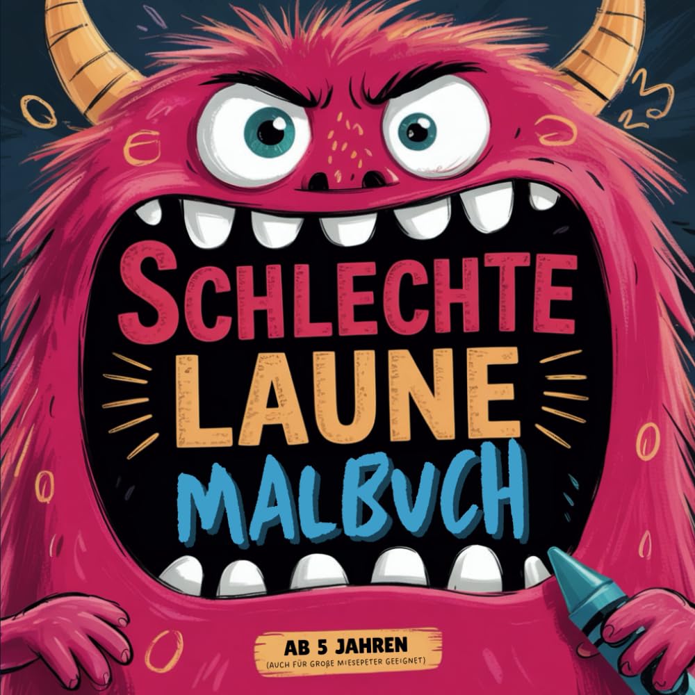 Schlechte Laune Malbuch für Kinder ab 5 Jahren: Für kreative Miesepeter. Wut und miese Laune spielerisch begegnen. Mit vielen Aufgaben und Ideen. Parents & Children