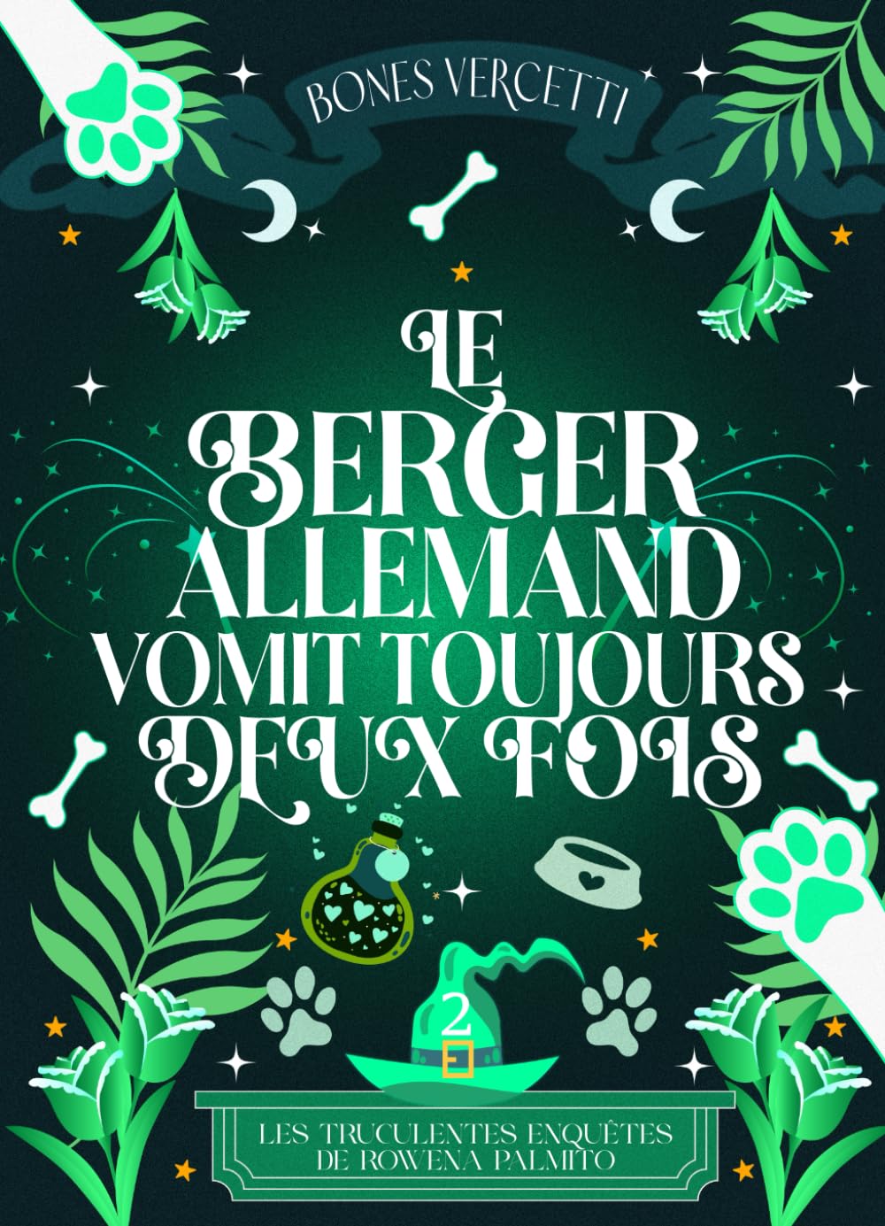 Le Berger Allemand vomit toujours deux fois (Les truculentes enquêtes de Rowena Palmito, Band 2) Fantasy & Sci-Fi