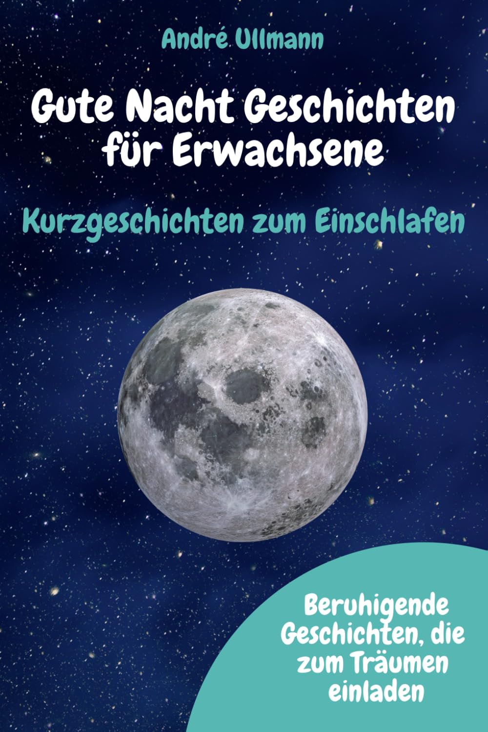 Gute Nacht Geschichten für Erwachsene - Kurzgeschichten zum Einschlafen Essays & Short Stories