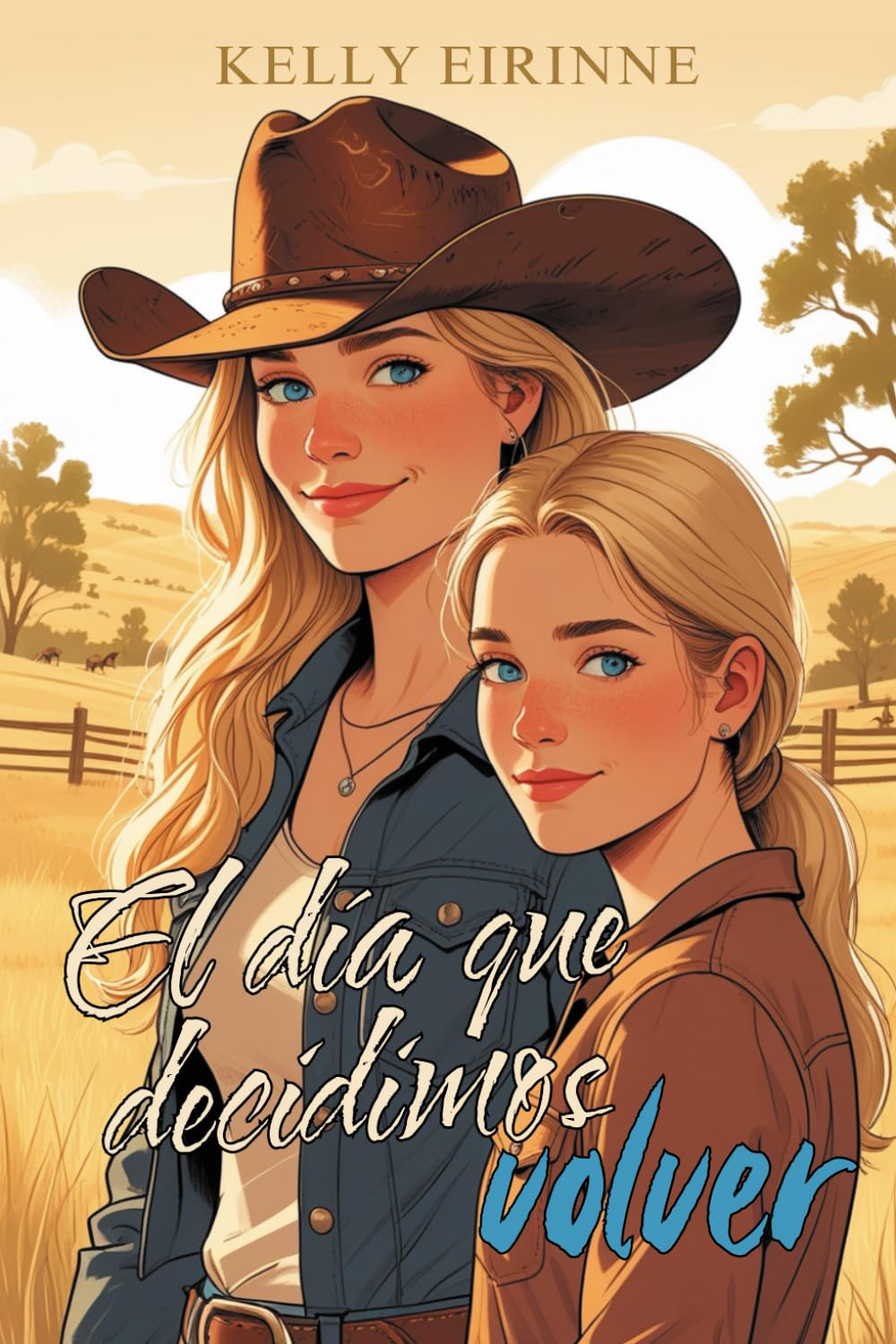 El día que decidimos volver: Romance cowboy, pueblo pequeño, segunda oportunidad book
