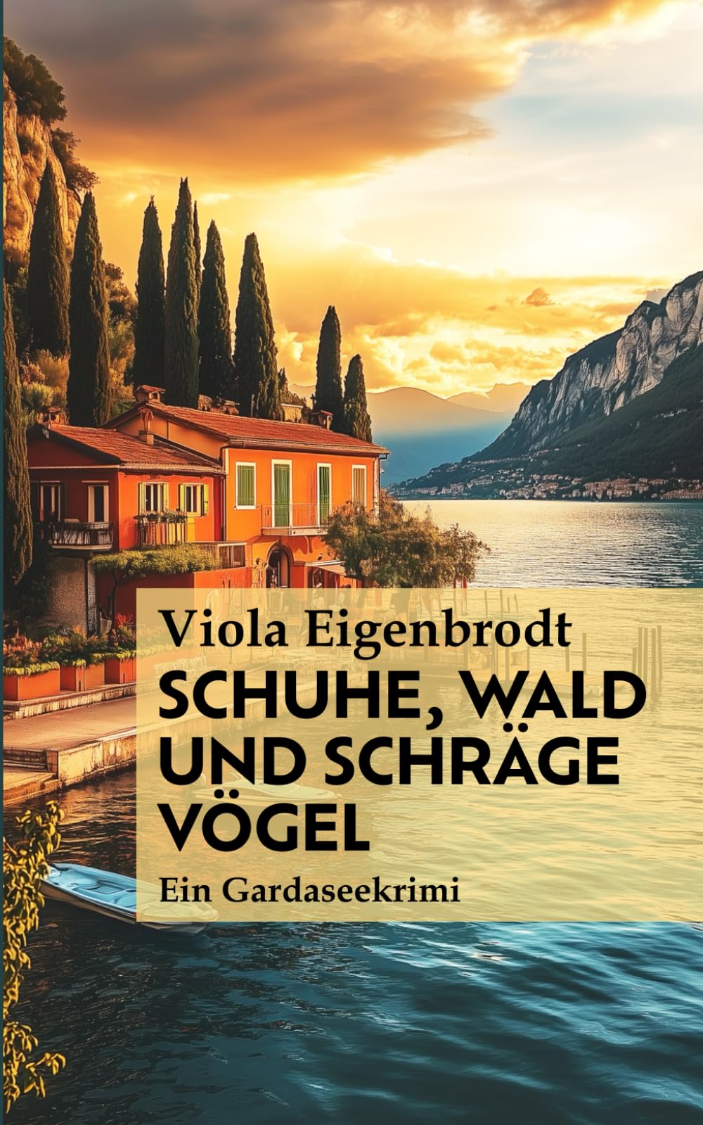 Schuhe, Wald und schräge Vögel: Gardaseekrimi (ungewöhnliche Krimis vom Gardasee, Band 1) Detective & CSI