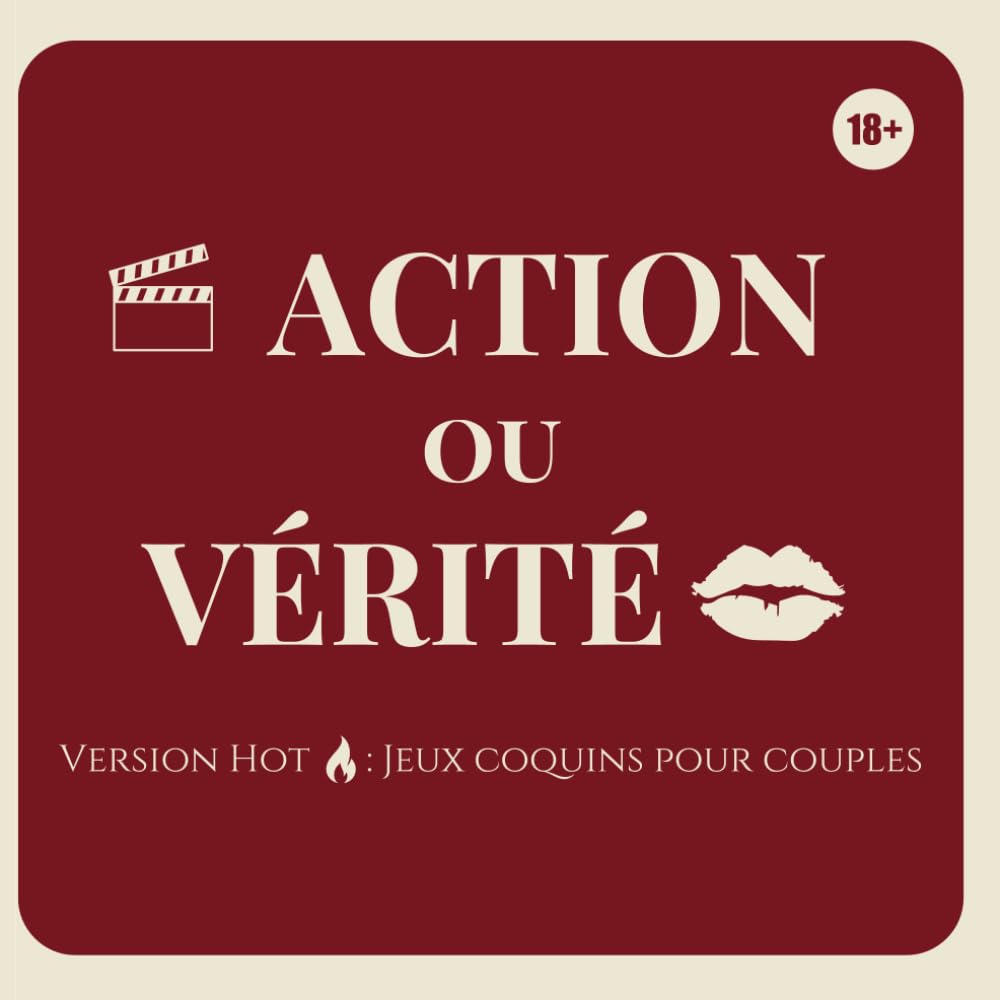 Action ou Vérité Version Hot: Jeux Coquins Pour Couples Eroticism
