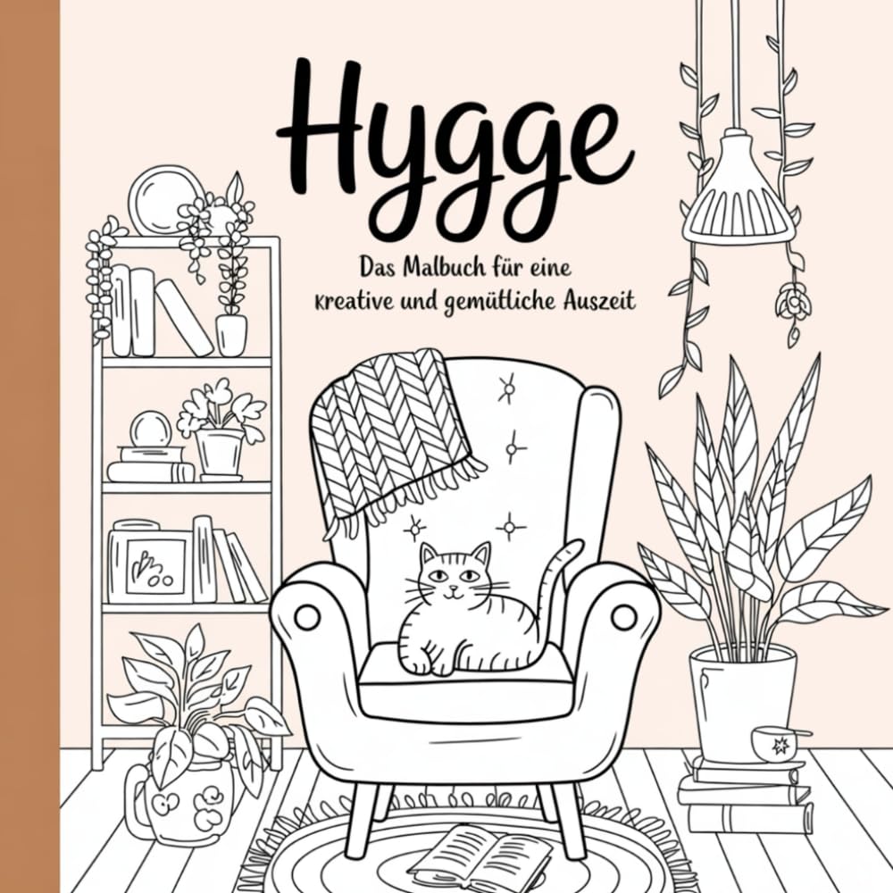 Hygge Ausmalbuch für Erwachsene - 50 gemütliche Motive für eine kreative Auszeit zu Hause Lifestyle