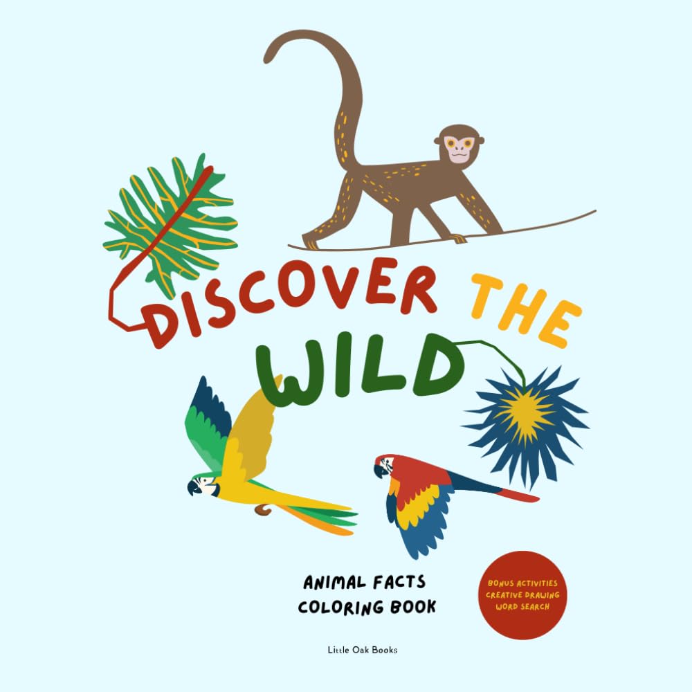 DISCOVER THE WILD: ANIMAL FACTS COLORING BOOK: Wild Facts to Color and Discover! (DISCOVER IN COLOR) Books