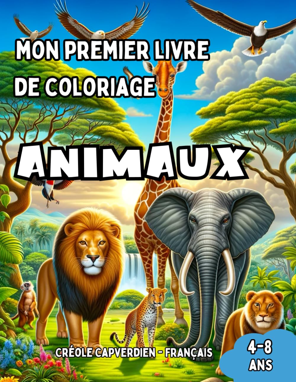 Mon Premier Livre de Coloriage Créole Capverdien - Français | Animaux: Livre de Coloriage Bilingue avec Traductions Françaises pour Enfants de 4 à 8 ... | Cadeau idéal pour filles et garçons book