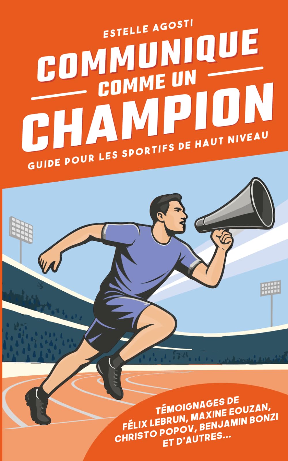 COMMUNIQUE COMME UN CHAMPION: Guide pour les Sportifs de Haut Niveau book