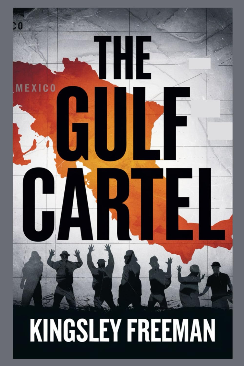 The Gulf Cartel: Inside Mexico's Infamous Drug Trafficking Organization (Cartel Chronicles: Inside the World's Most Ruthless Drug Empires-A True Crime Thriller Series, Band 6) Politics & Society