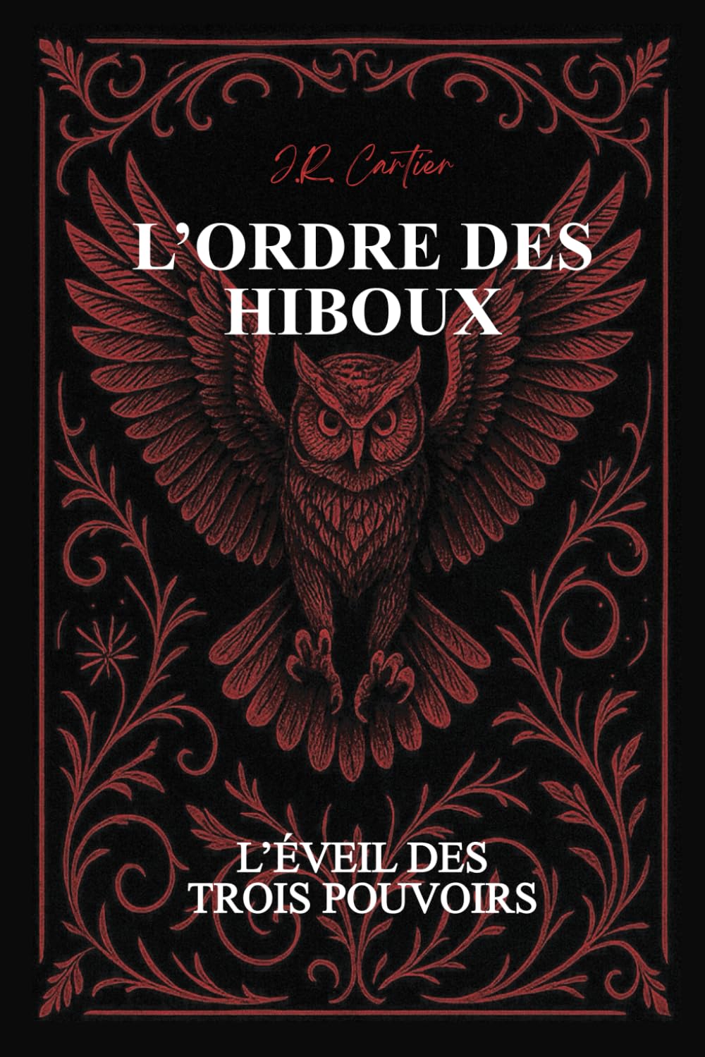 L'ordre des Hiboux: Tome 1 : L'éveil des trois pouvoirs book