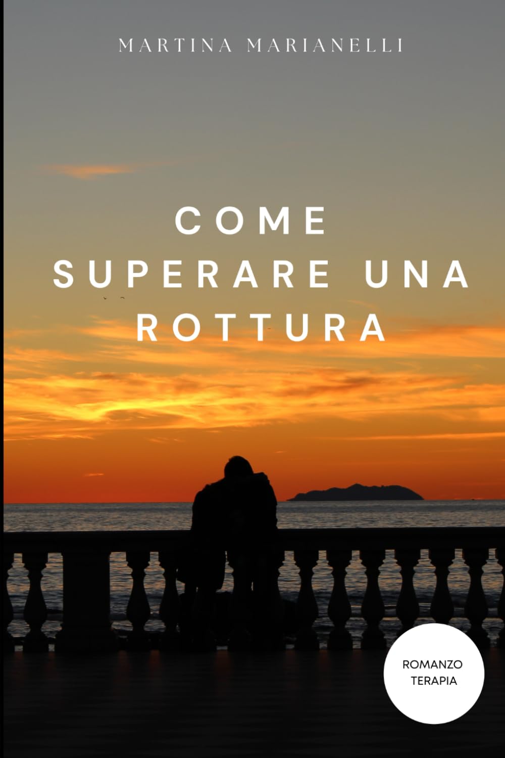 COME SUPERARE UNA ROTTURA: e il ricordo di quanto ci siamo amati book