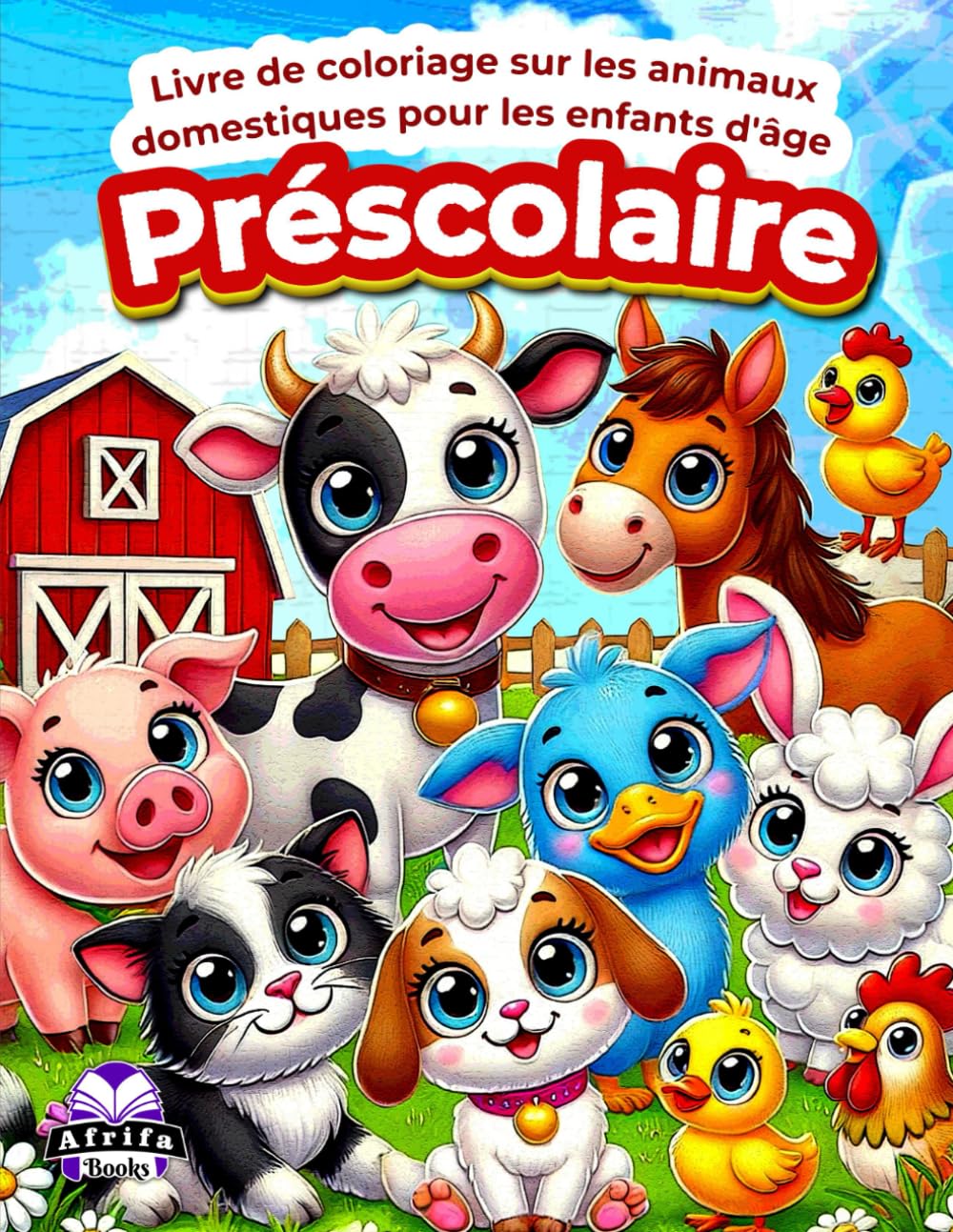 Livre de coloriage sur les animaux domestiques pour les enfants d'âge préscolaire : Animaux de la ferme adorables pour les enfants de 3 à 5 ans et de ... les tout-petits et les enfants de materne book