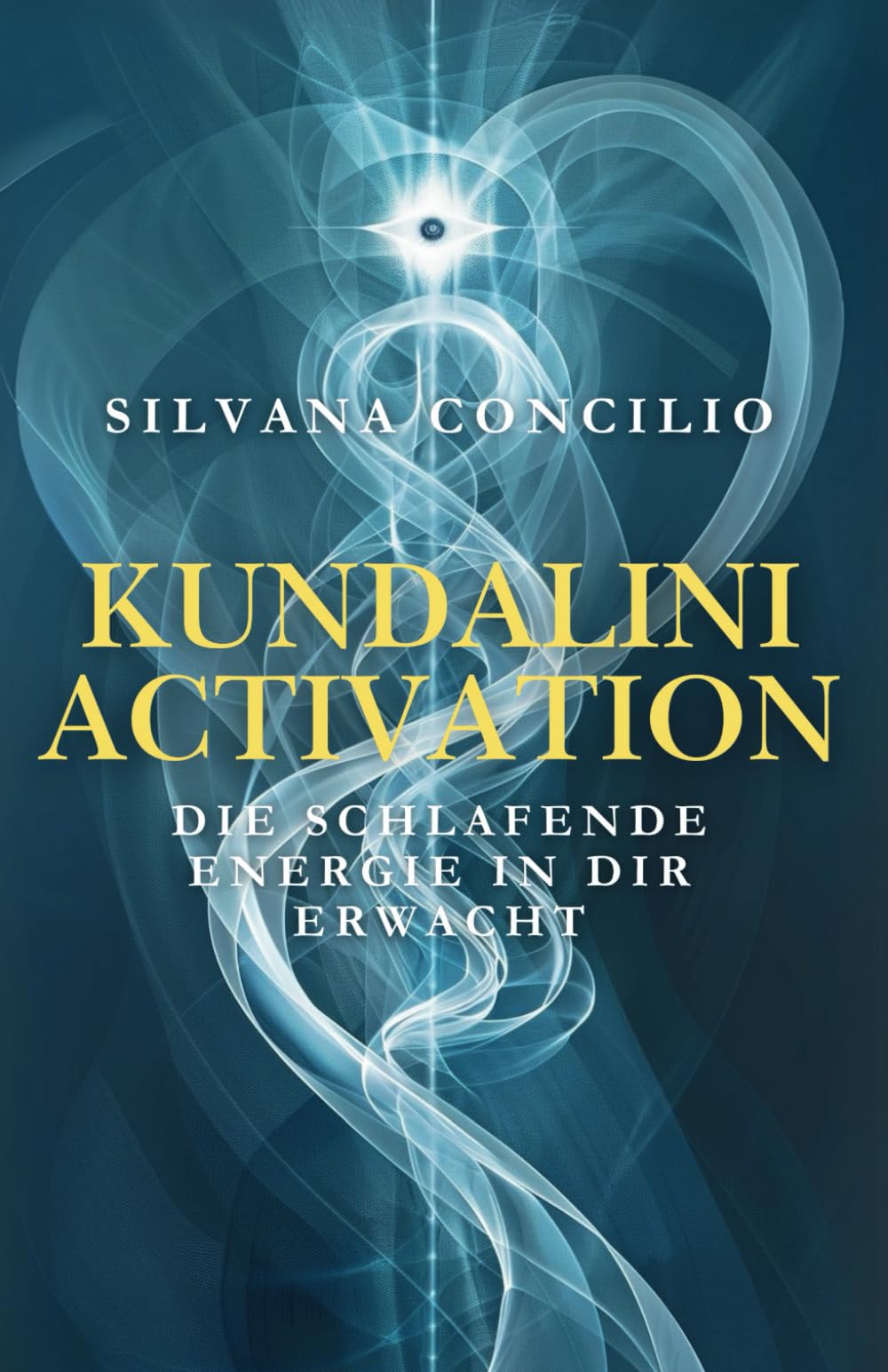 Kundalini Activation: Die schlafende Energie in dir erwacht: Ein praktischer Wegweiser für alle, die tiefer fühlen, klarer sehen und freier leben wollen Health, Nutrition & Fitness
