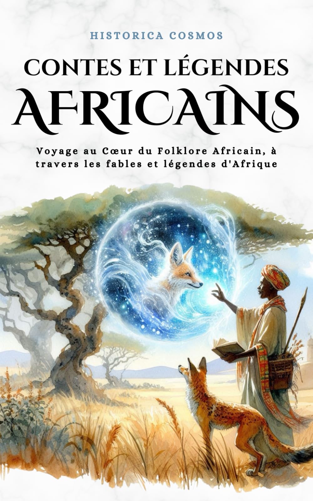 Contes et légendes Africains: Voyage au Cœur du Folklore Africain, à travers les fables et légendes d'Afrique book