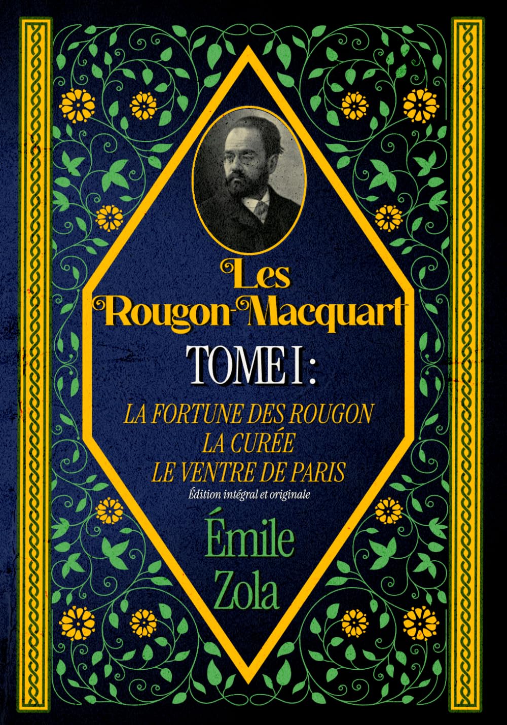 Les Rougon-Macquart TOME I : LA FORTUNE DES ROUGON LA CURÉE LE VENTRE DE PARIS Édition intégral et originale book