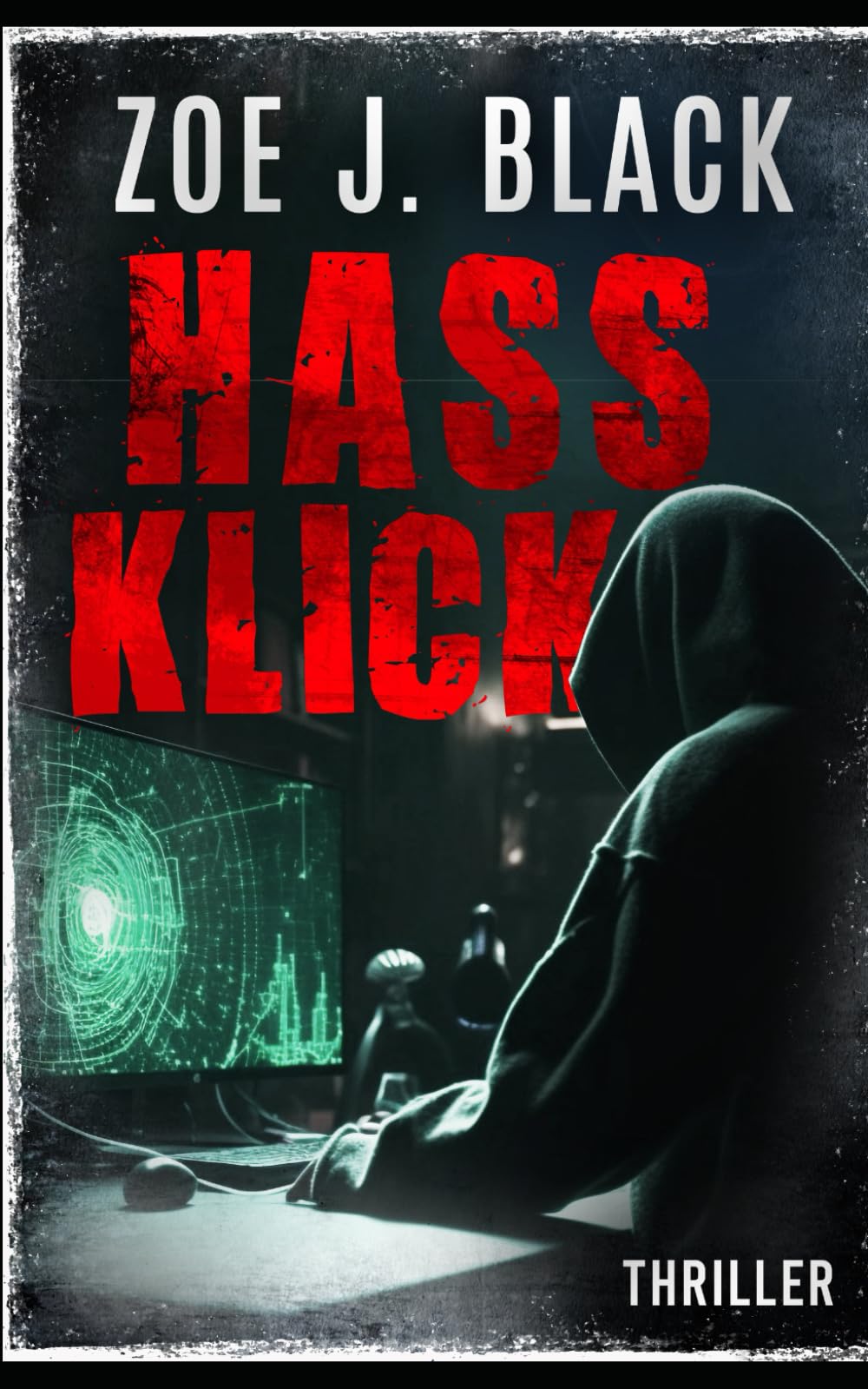 Hassklick: Thriller (Künzel & Lobenstein-Thriller) Suspense & Thrillers