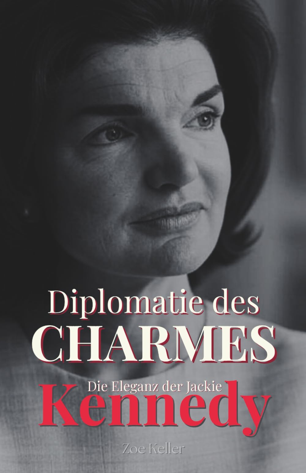 Diplomatie des Charmes: Die Eleganz der Jackie Kennedy book