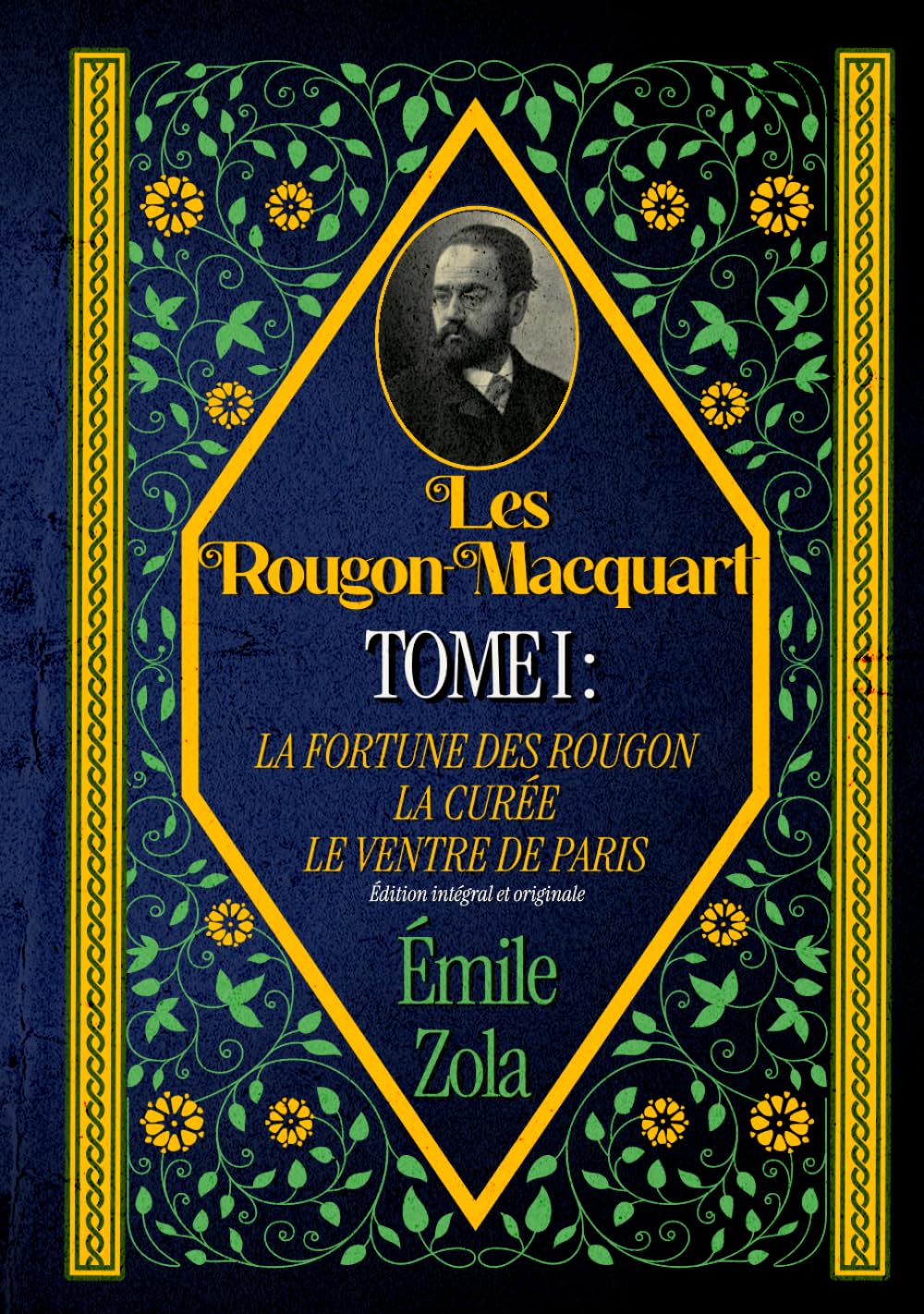 Les Rougon-Macquart TOME I : LA FORTUNE DES ROUGON LA CURÉE LE VENTRE DE PARIS Édition intégral et originale book