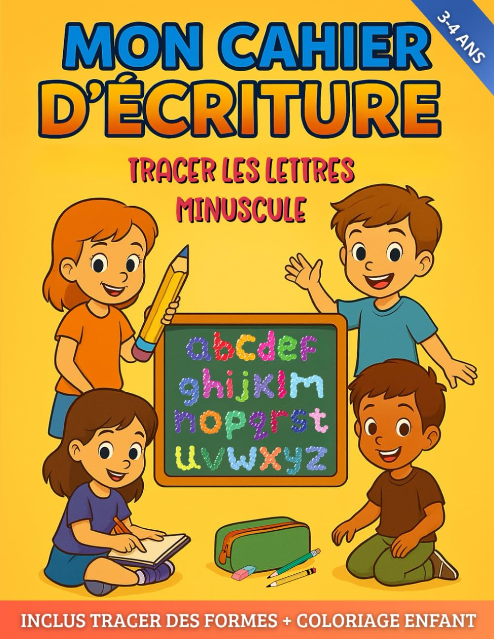 Mon cahier d'écriture: Tracer les lettres minuscule. Pour enfants de 3 à 4 ans. Inclus des coloriages et des formes à tracer. book