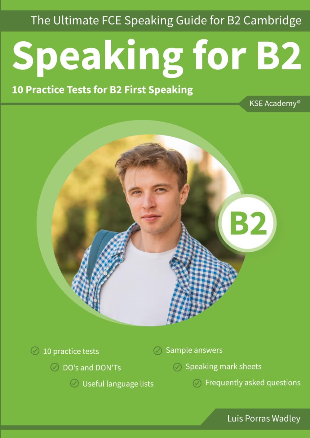 Speaking B2: The Ultimate FCE Speaking Guide for B2 Cambridge & 10 Practice Tests for B2 First Speaking book