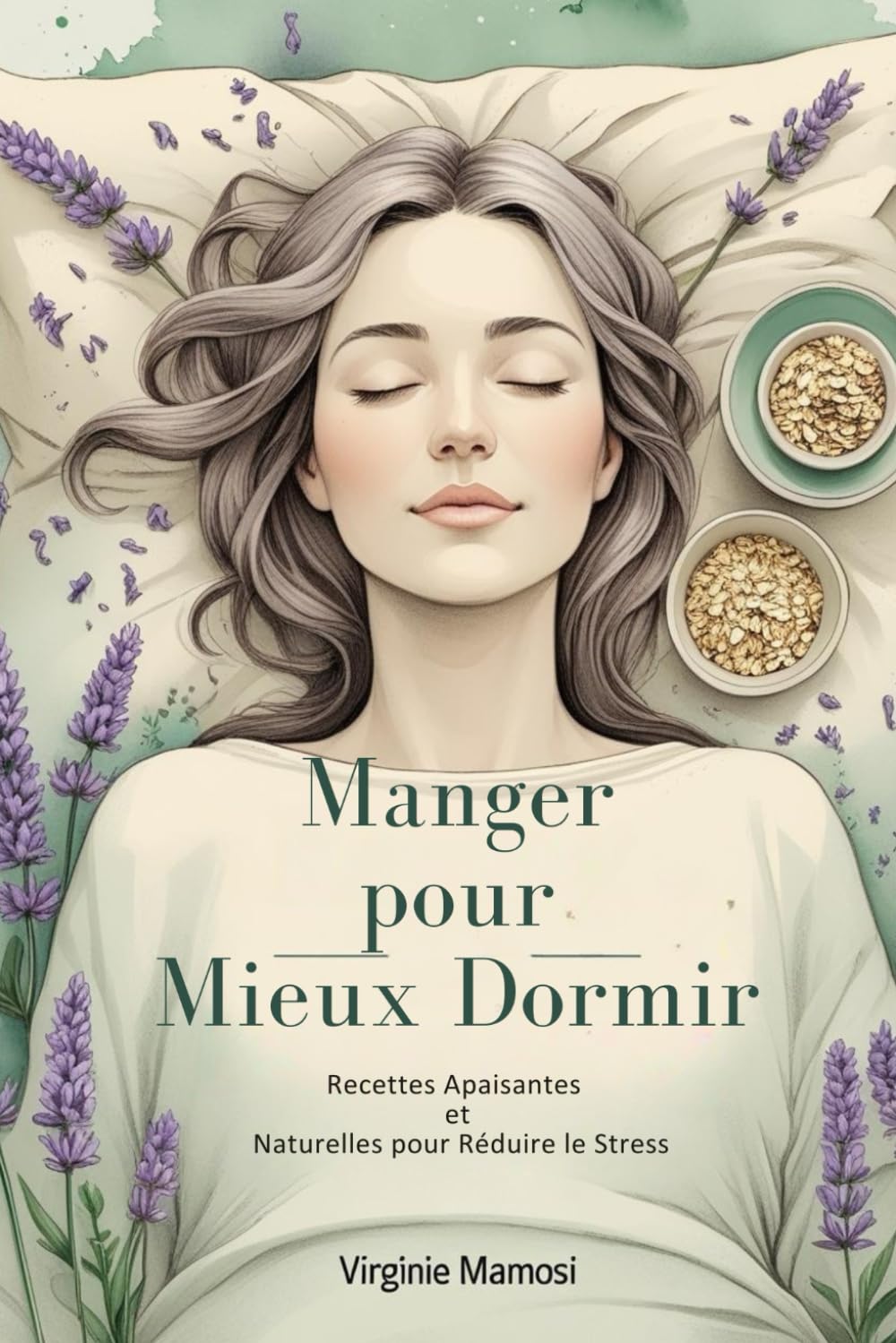 Manger pour Mieux Dormir: Recettes Apaisantes et Naturelles pour Réduire le Stress book