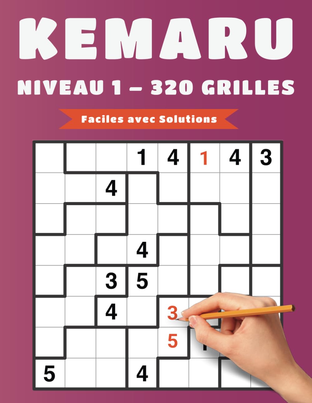 Kemaru Niveau 1 – 320 Grilles Faciles avec Solutions: Jeu de Logique Accessible pour Adultes et Débutants book