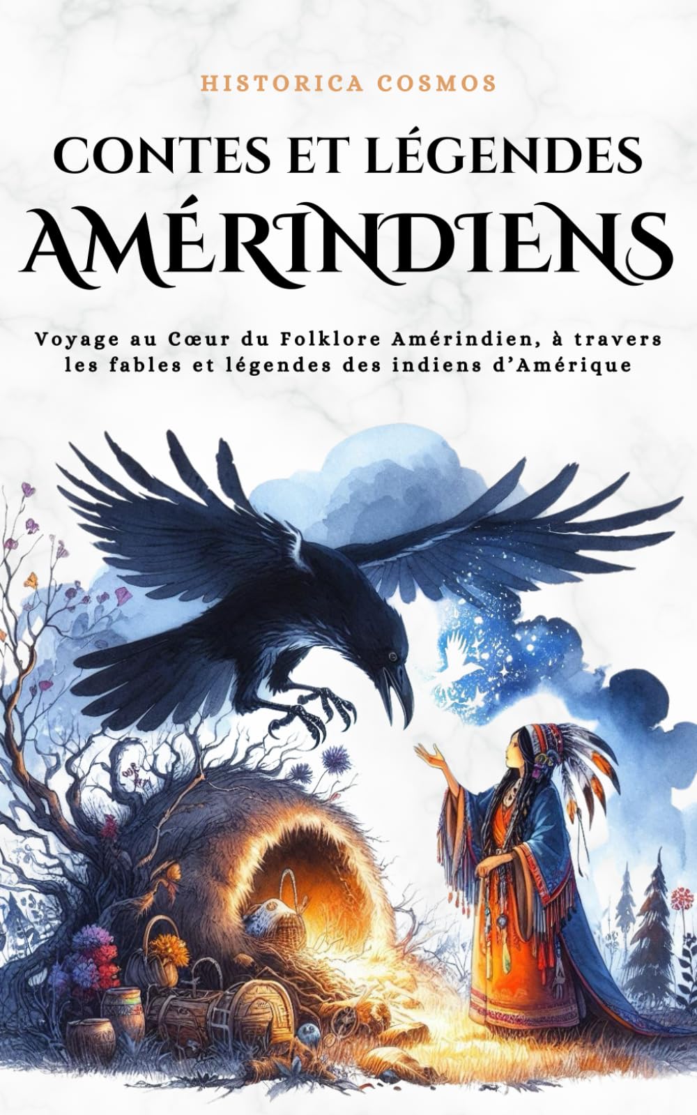 Contes et légendes Amérindiens: Voyage au Cœur du Folklore Amérindien, à travers les fables et légendes des indiens d’Amérique book