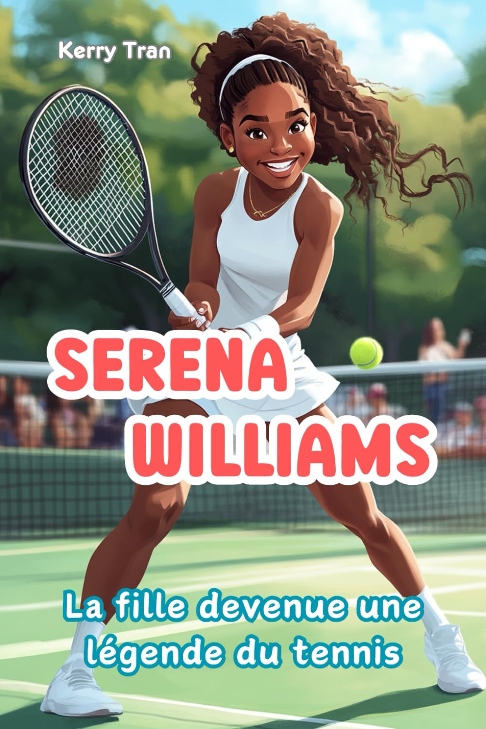 Serena Williams: La fille devenue une légende du tennis: Livre de biographie illustré pour enfants book