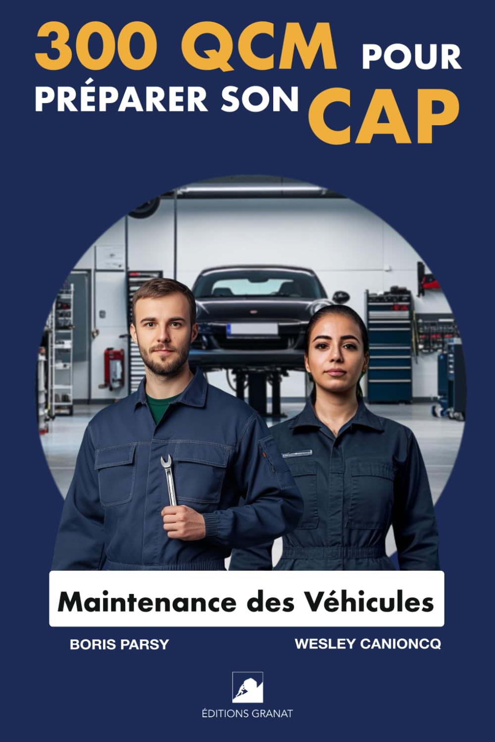 300 QCM pour préparer son CAP Maintenance des Véhicules: 300 Questions avec réponses book