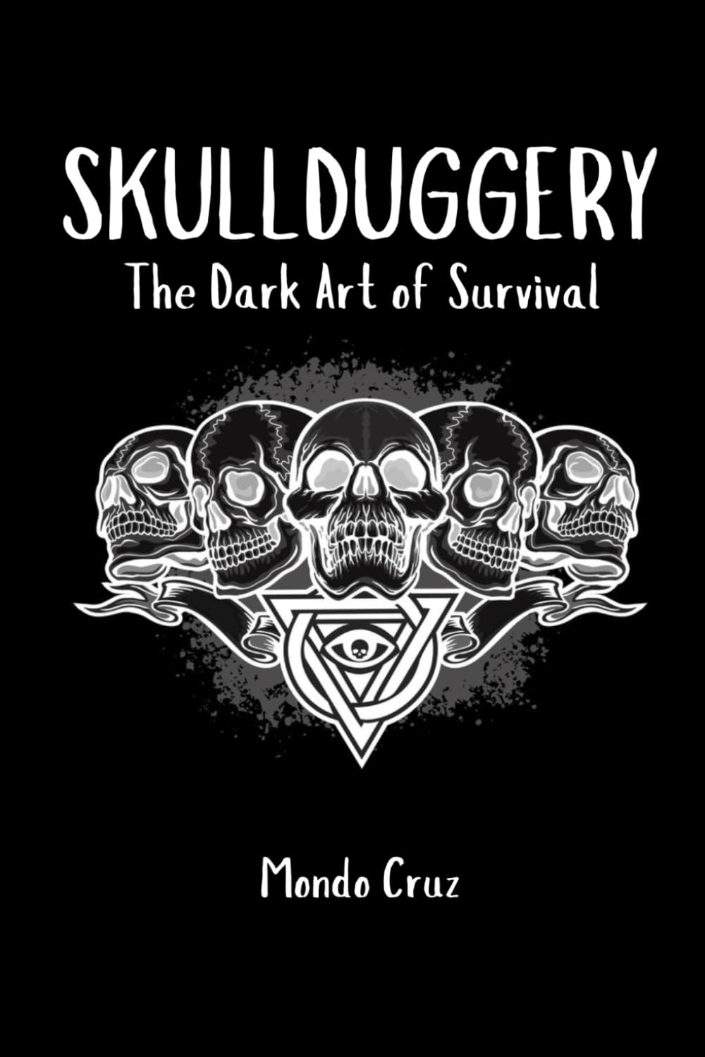 Skullduggery: The Dark Art of Survival Leisure & Fun