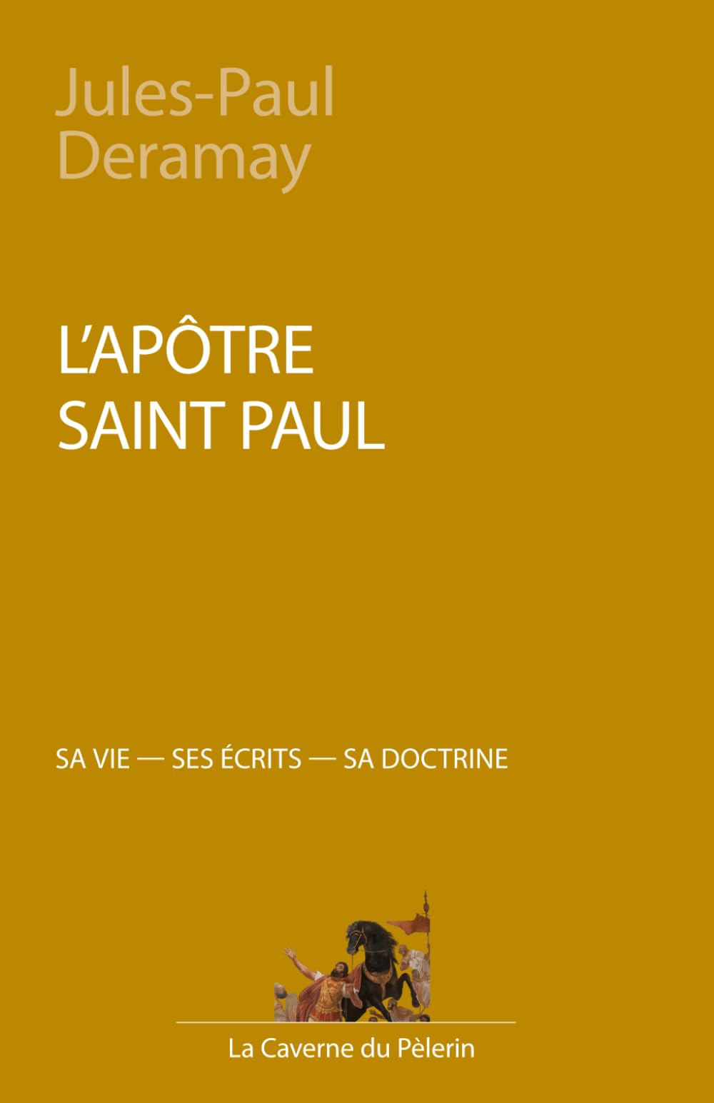 L'Apôtre Saint Paul, par Jules-Paul Deramay book
