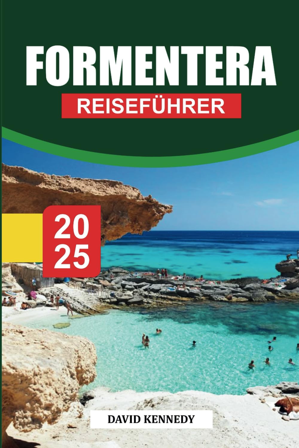 FORMENTERA Reiseführer 2025: Umfassende Reisetipps, Strände und kulturelle Einblicke für Besucher der Balearen Travelogues