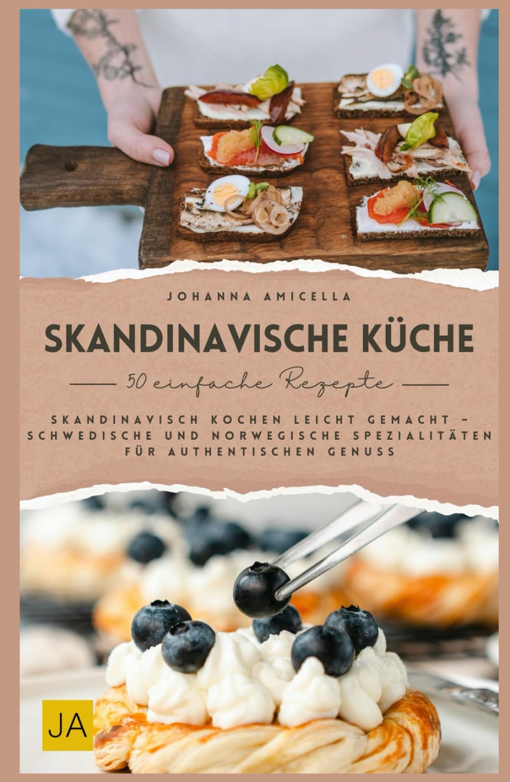Skandinavische Küche: Skandinavisch kochen leicht gemacht – Schwedische und norwegische Spezialitäten für authentischen Genuss Cooking & Enjoying