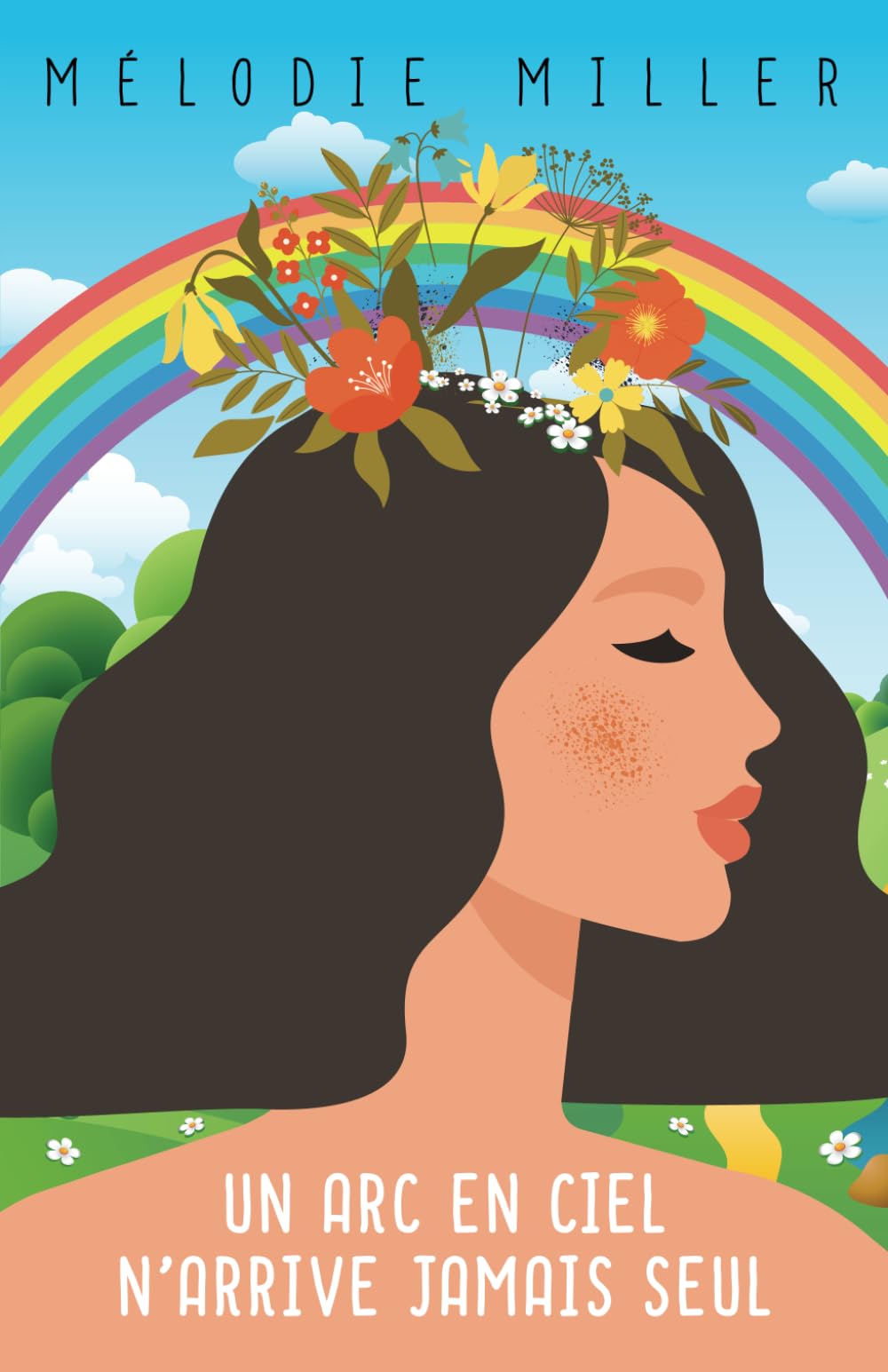 Un arc-en-ciel n'arrive jamais seul book