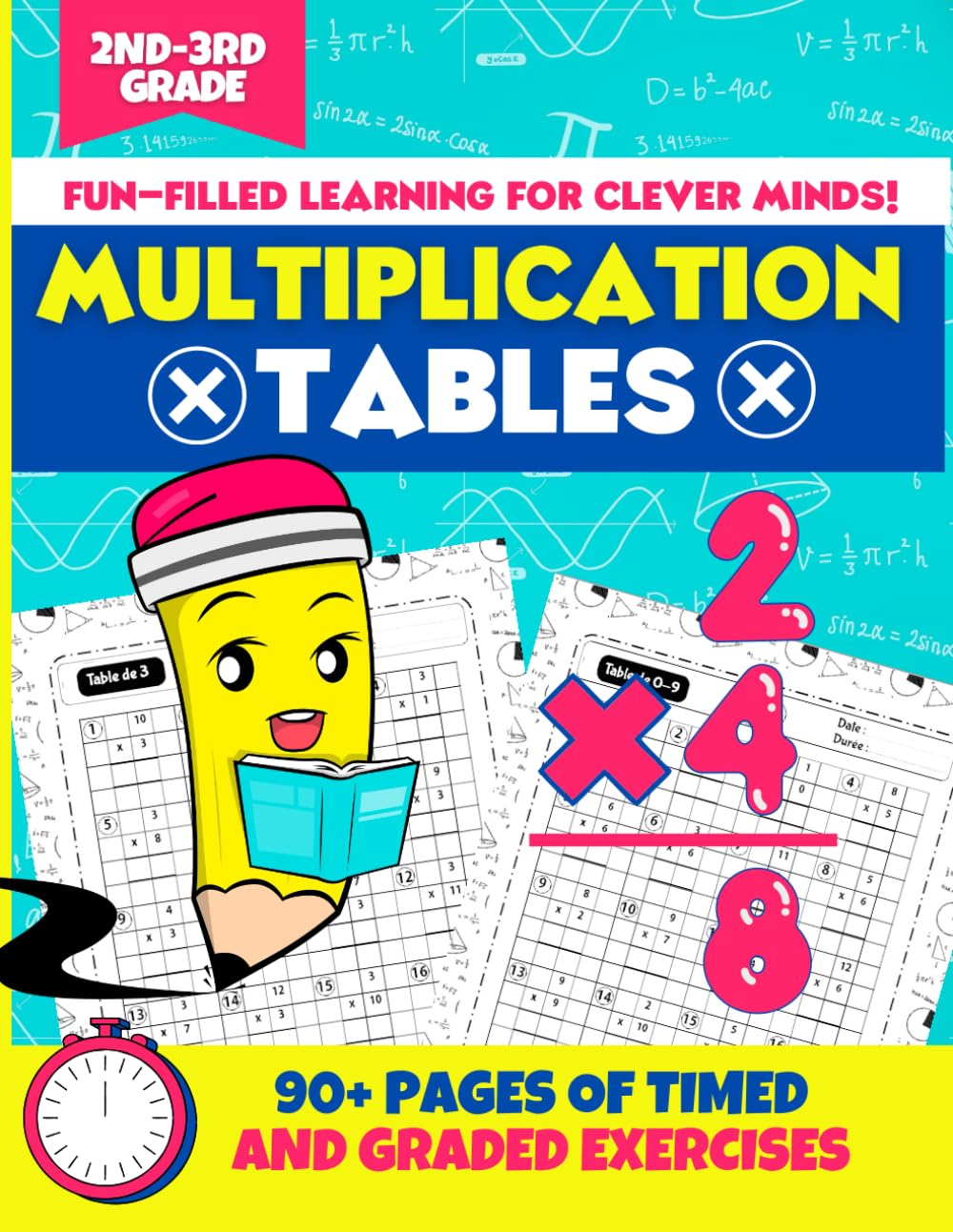 Multiplication Tables Worksheets: A Fun, Daily Workbook to Master Multiplication, Perfect for Building Confidence and Speed in 2nd and 3rd Graders! book