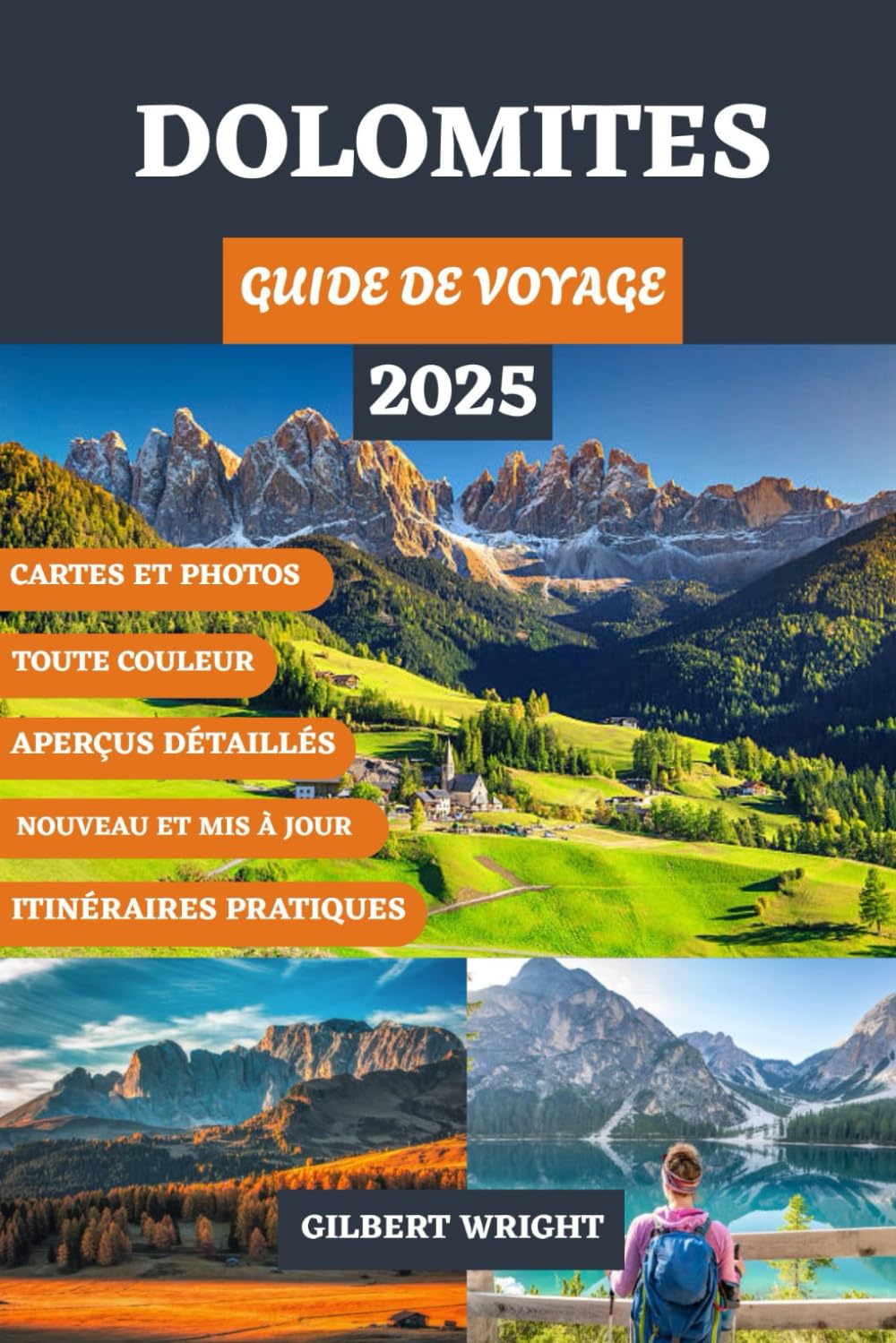GUIDE DE VOYAGE DANS LES DOLOMITES (TOUTE COULEUR): Votre compagnon pour des sommets à couper le souffle, des randonnées panoramiques, des villages ... conseils incontournables pour chaque voyageur book