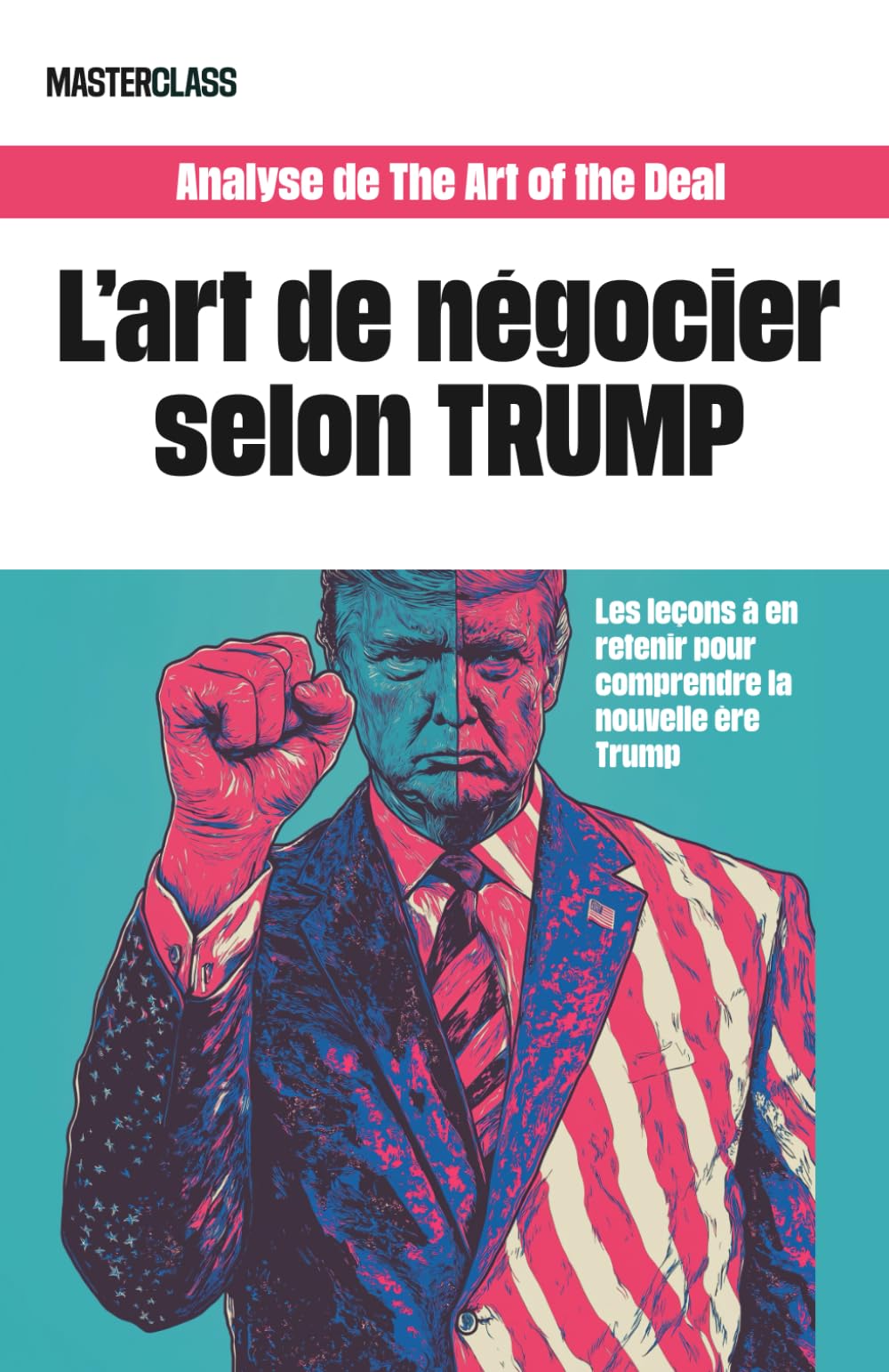 L'art de négocier selon Trump: Analyse de the Art of the Deal book