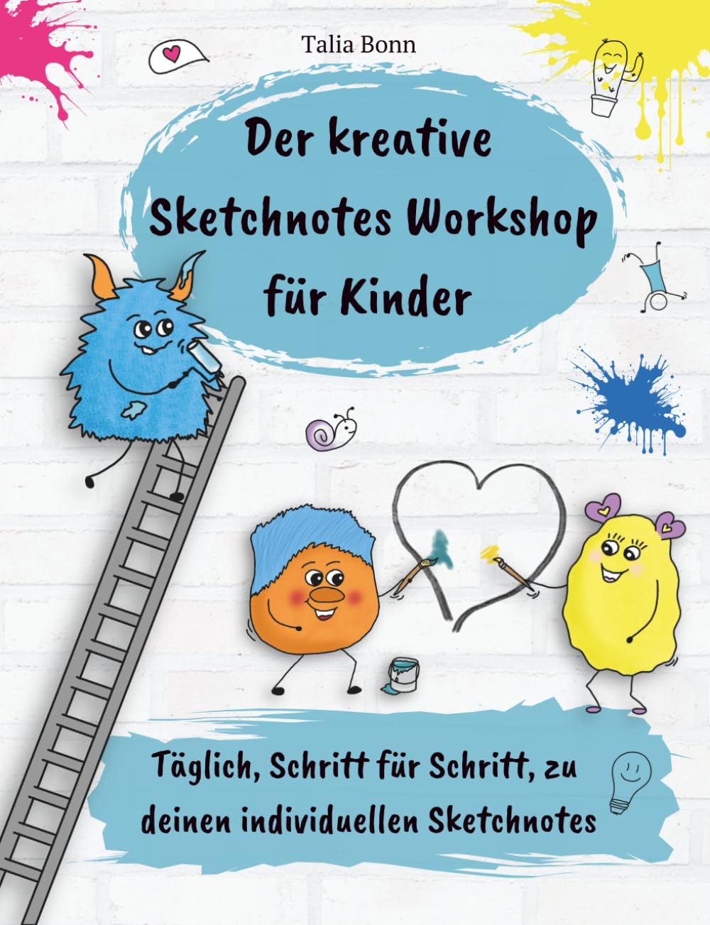 Der kreative Sketchnotes Workshop für Kinder: Täglich, Schritt für Schritt, zu deinen individuellen Sketchnotes Hobbies & Crafts
