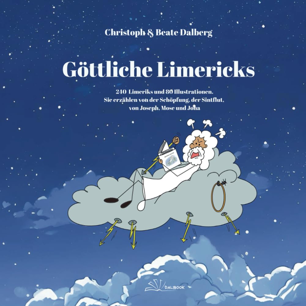 Göttliche Limericks: 240 Limericks und 80 Illustrationen erzählen von der Schöpfung, der Sintflut, von Joseph, Mose und Jona Religion & Esotericism