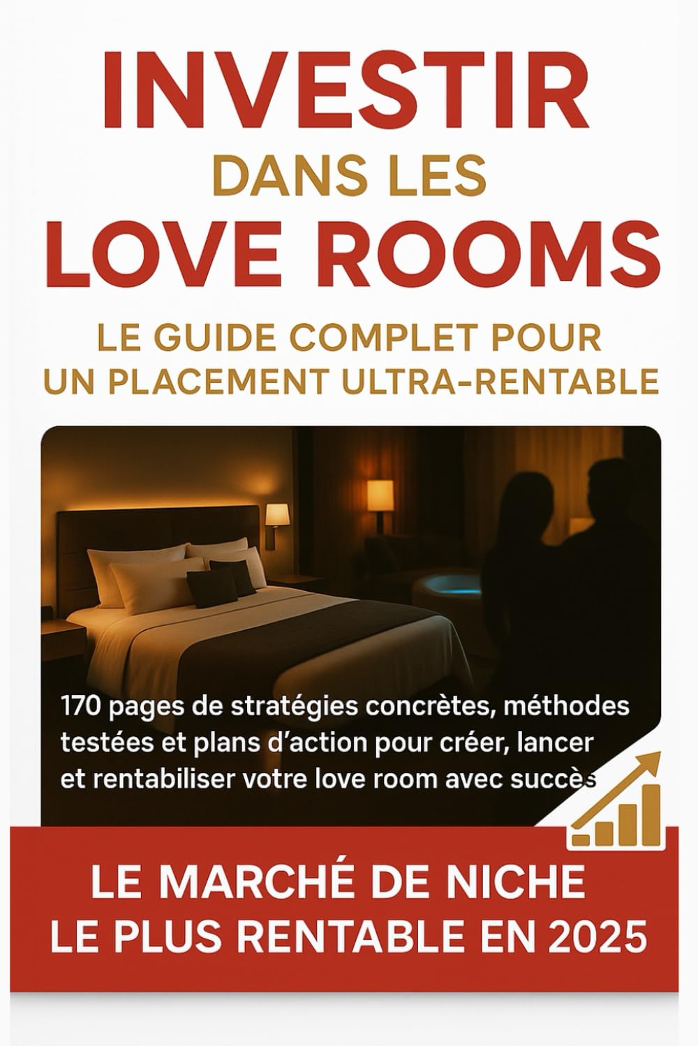 Vivre de sa Love Room: Guide Complet d'investissement immobilier book