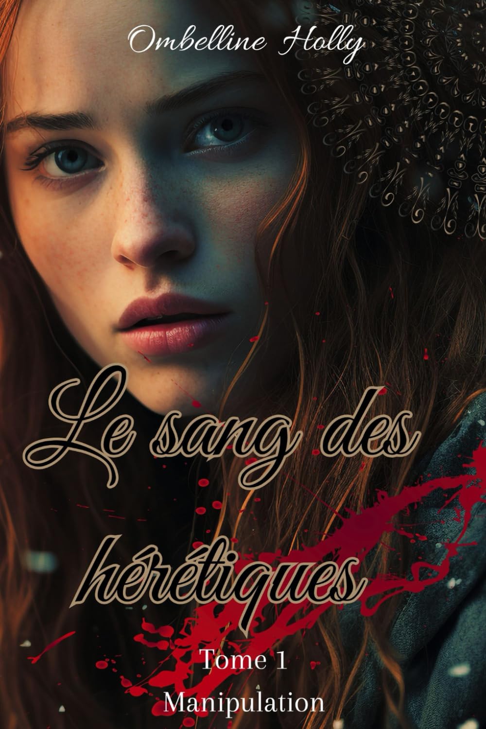 Le sang des hérétiques: tome 1: Manipulation book