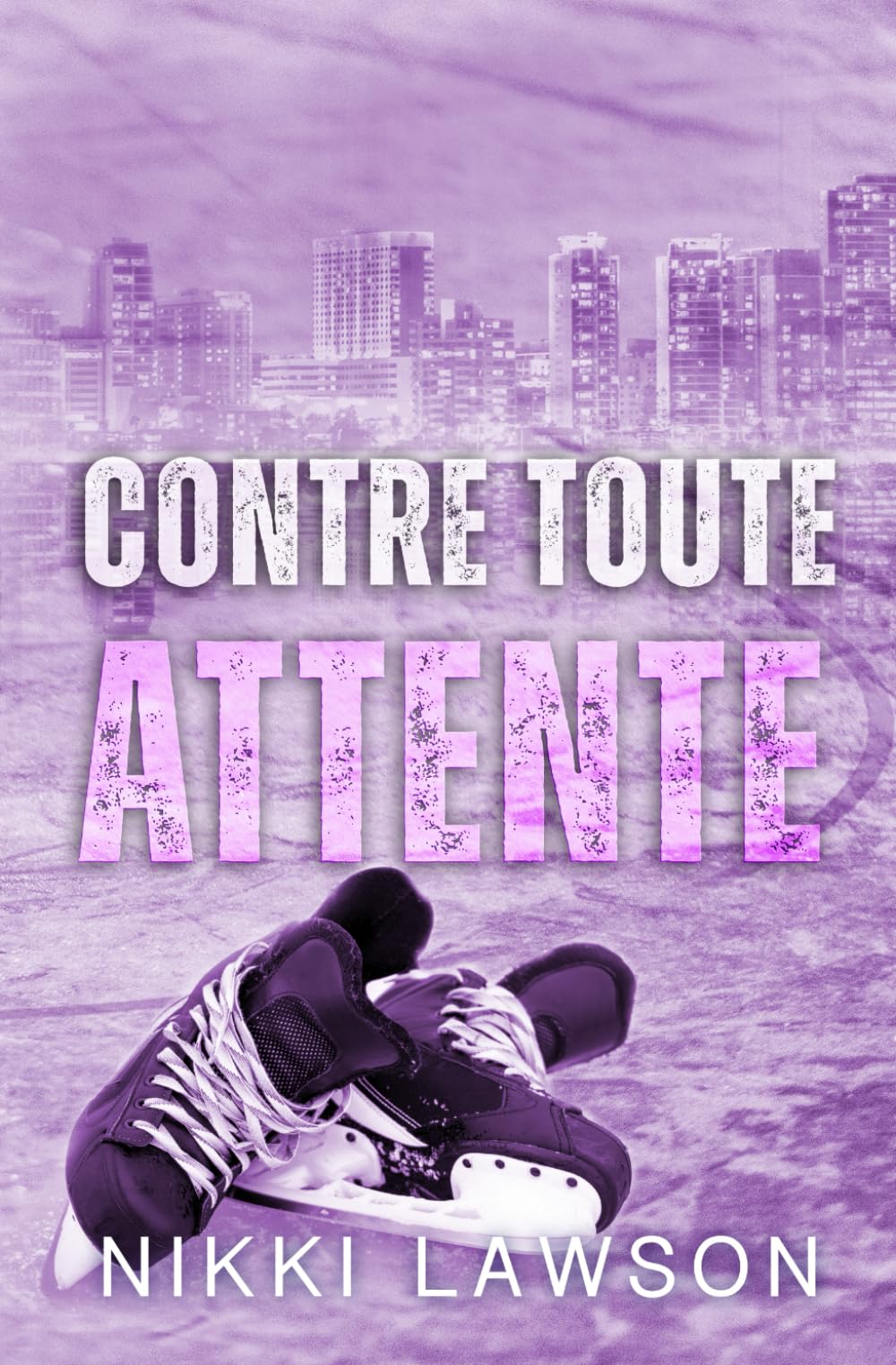 Contre toute attente (Les coeurs du hockey, Band 4) Contemporary Romance