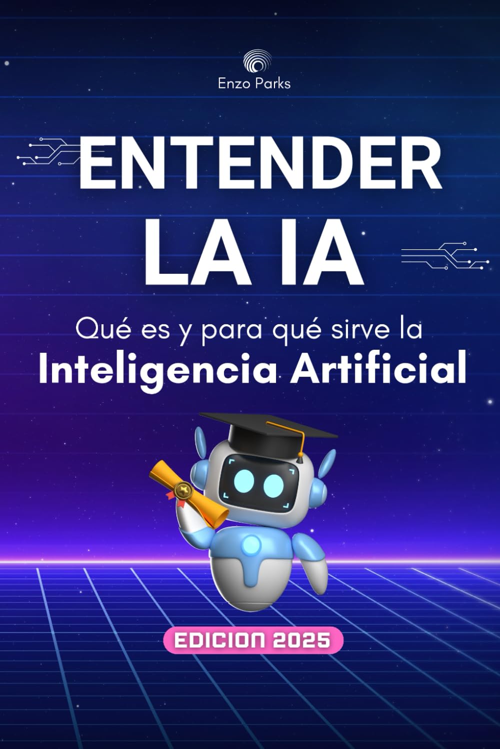 Entender la IA - Qué es y para qué sirve la Inteligencia Artificial: Guía práctica para principiantes sobre herramientas, usos reales y productividad con IA book