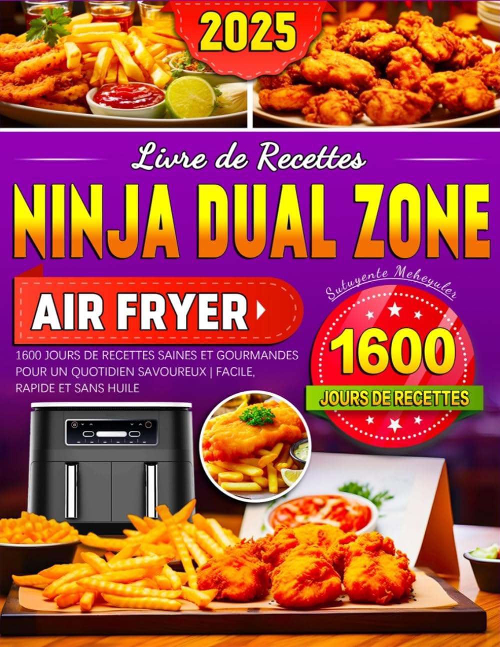 2025 Livre de Recettes Ninja Dual Zone Air Fryer: 1600 Jours de Recettes Saines et Gourmandes pour un Quotidien Savoureux | Facile, Rapide et Sans Huile Cooking & Enjoying